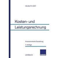 Kosten- und Leistungsrechnung: Praxisorientierte Darstellung [Paperback]