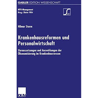 Krankenhausreformen und Personalwirtschaft: Voraussetzungen und Auswirkungen der [Paperback]