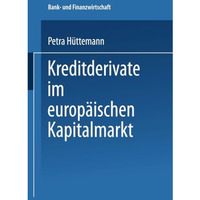 Kreditderivate im europ?ischen Kapitalmarkt [Paperback]