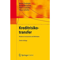 Kreditrisikotransfer: Moderne Instrumente und Methoden [Paperback]