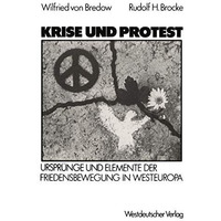 Krise und Protest: Urspr?nge und Elemente der Friedensbewegung in Westeuropa [Paperback]