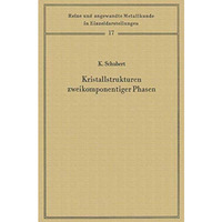 Kristallstrukturen zweikomponentiger Phasen [Paperback]