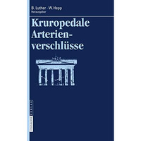 Kruropedale Arterienverschl?sse: Diagnostiken und Behandlungsverfahren [Hardcover]