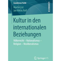 Kultur in den internationalen Beziehungen: V?lkerrecht  Nationalismus  Religio [Paperback]