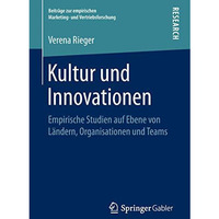 Kultur und Innovationen: Empirische Studien auf Ebene von L?ndern, Organisatione [Paperback]