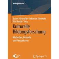 Kulturelle Bildungsforschung: Methoden, Befunde und Perspektiven [Paperback]