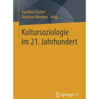 Kultursoziologie im 21. Jahrhundert [Paperback]