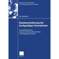 Kundenorientierung bei hochgradigen Innovationen: Konzeptualisierung, empirische [Paperback]