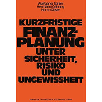 Kurzfristige Finanzplanung unter Sicherheit, Risiko und Ungewissheit [Paperback]