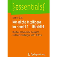 K?nstliche Intelligenz im Handel 1  ?berblick: Digitale Komplexit?t managen und [Paperback]