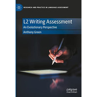 L2 Writing Assessment: An Evolutionary Perspective [Hardcover]