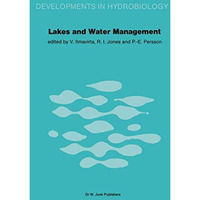 Lakes and Water Management: Proceedings of the 30 Years Jubilee Symposium of the [Paperback]