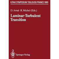 Laminar-Turbulent Transition: IUTAM Symposium Toulouse/France September 1115, 1 [Paperback]