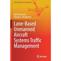 Lane-Based Unmanned Aircraft Systems Traffic Management [Paperback]