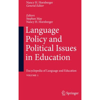 Language Policy and Political Issues in Education: Encyclopedia of Language and  [Paperback]