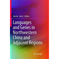 Languages and Genes in Northwestern China and Adjacent Regions [Paperback]