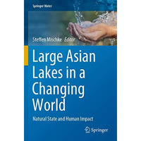 Large Asian Lakes in a Changing World: Natural State and Human Impact [Paperback]