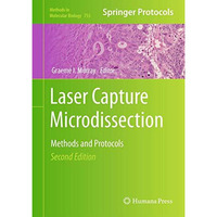 Laser Capture Microdissection: Methods and Protocols [Hardcover]