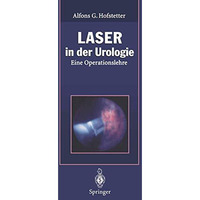 Laser in der Urologie: Eine Operationslehre [Paperback]