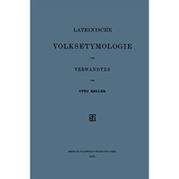 Lateinische Volksetymologie und Verwandtes [Paperback]