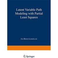 Latent Variable Path Modeling with Partial Least Squares [Paperback]