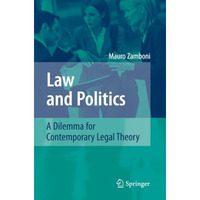 Law and Politics: A Dilemma for Contemporary Legal Theory [Paperback]