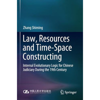 Law, Resources and Time-Space Constructing: Internal Evolutionary Logic for Chin [Paperback]