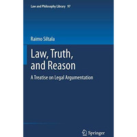 Law, Truth, and Reason: A Treatise on Legal Argumentation [Paperback]