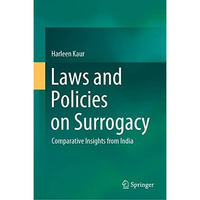 Laws and Policies on Surrogacy: Comparative Insights from India [Hardcover]