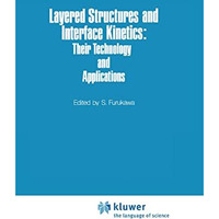 Layered Structures and Interface Kinetics: Their Technology and Application [Hardcover]