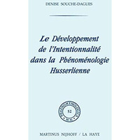 Le d?veloppement de l'intentionalit? dans la ph?nom?nologie husserlienne [Hardcover]