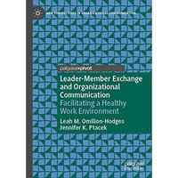 Leader-Member Exchange and Organizational Communication: Facilitating a Healthy  [Hardcover]