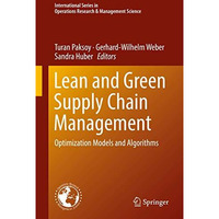 Lean and Green Supply Chain Management: Optimization Models and Algorithms [Hardcover]