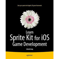 Learn Sprite Kit for iOS Game Development [Paperback]