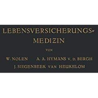 Lebensversicherungsmedizin: Eine Anleitung f?r ?rzte und Studierende der Medizin [Paperback]