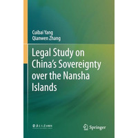 Legal Study on Chinas Sovereignty over the Nansha Islands [Paperback]