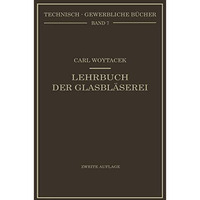 Lehrbuch der Glasbl?serei einschlie?lich der Anfertigung der Ar?ometer, Baromete [Paperback]