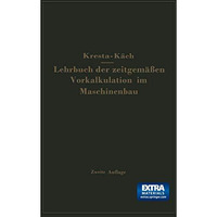 Lehrbuch der zeitgem??en Vorkalkulation im Maschinenbau [Paperback]