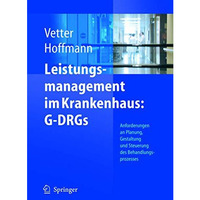 Leistungsmanagement im Krankenhaus: G-DRGs: Schritt f?r Schritt erfolgreich: Pla [Hardcover]