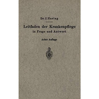 Leitfaden der Krankenpflege in Frage und Antwort: F?r Krankenpflegeschulen und S [Paperback]