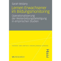 Lernen Erwachsener im Bildungsmonitoring: Operationalisierung der Weiterbildungs [Paperback]