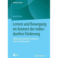 Lernen und Bewegung im Kontext der individuellen F?rderung: F?rderung exekutiver [Paperback]