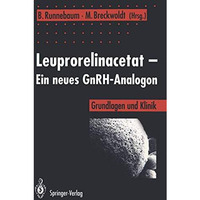 Leuprorelinacetat  Ein neues GnRH-Analogon: Grundlagen und Klinik [Paperback]