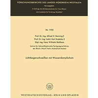 Lichtbogenschwei?en mit Wasserdampfschutz [Paperback]