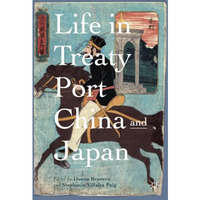 Life in Treaty Port China and Japan [Paperback]