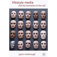 Lifestyle Media and the Formation of the Self [Hardcover]