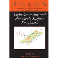 Light Scattering and Nanoscale Surface Roughness [Hardcover]