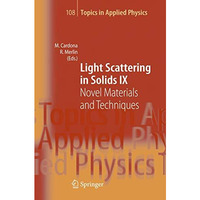 Light Scattering in Solids IX: Novel Materials and Techniques [Hardcover]