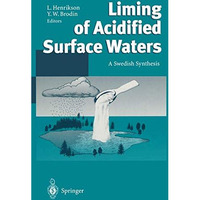 Liming of Acidified Surface Waters: A Swedish Synthesis [Paperback]