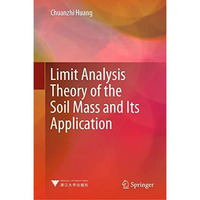 Limit Analysis Theory of the Soil Mass and Its Application [Hardcover]